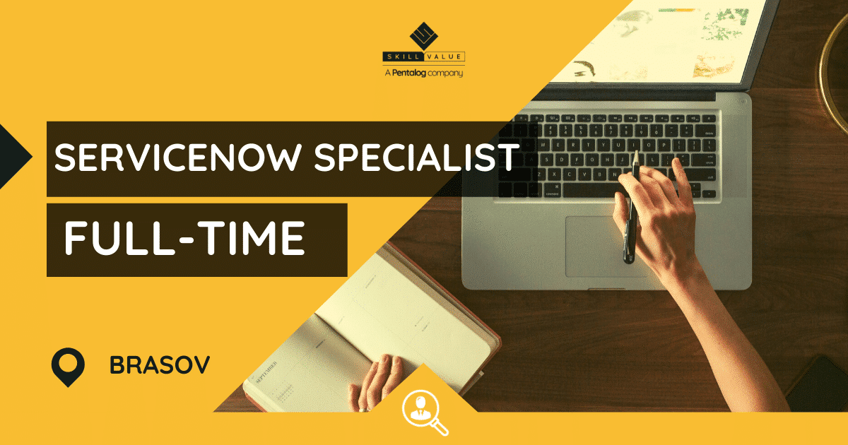 ServiceNow Specialist – Fulltime Job in Brasov
