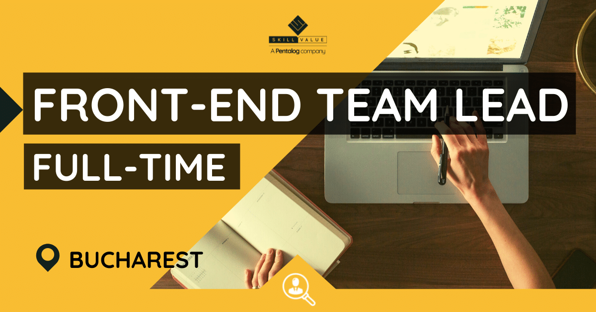 Front-End Team Lead (React, Angular) – Full-Time – Bucharest