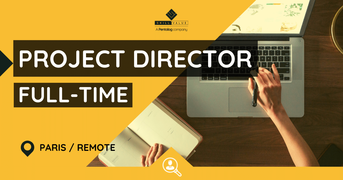 Project Director – CDI – Paris/Remote