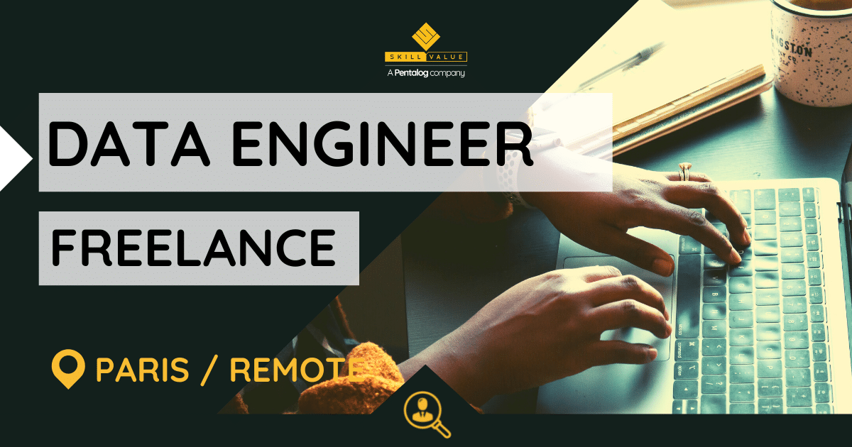 Data Engineer – Mission Freelance – Paris / Remote