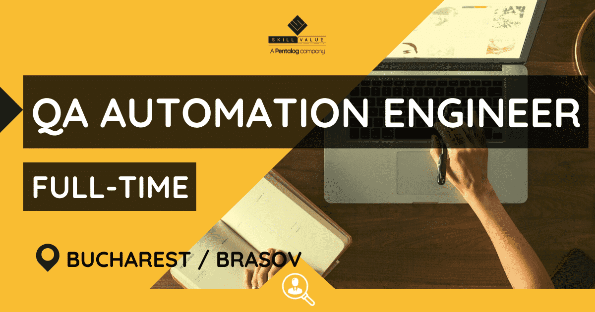 QA Automation Engineer – Full-Time – Bucharest/Brasov