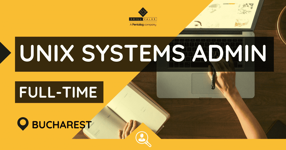 UNIX Systems Administrator – Full-Time – Bucharest