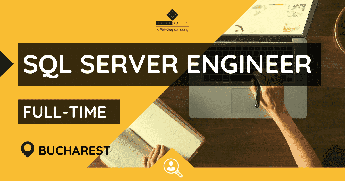 SQL Server Engineer – Full-Time – Bucharest