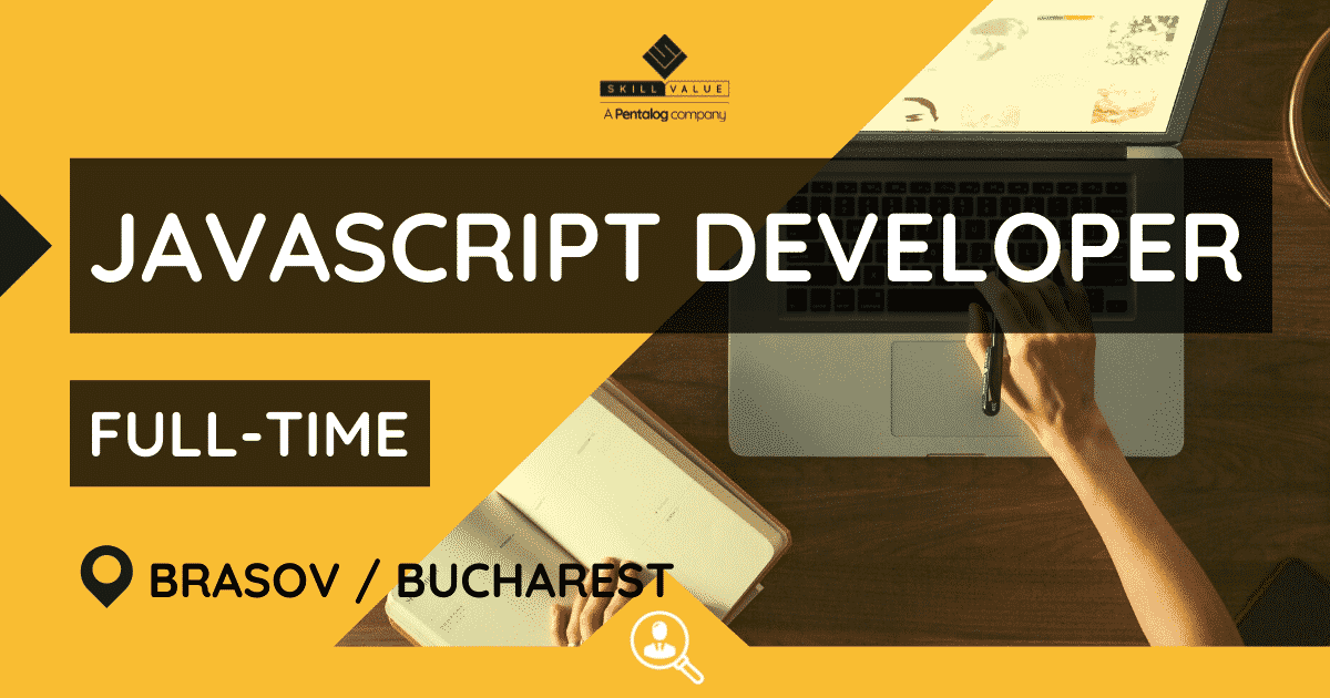 JavaScript Developer – Full-Time – Brasov / Bucharest