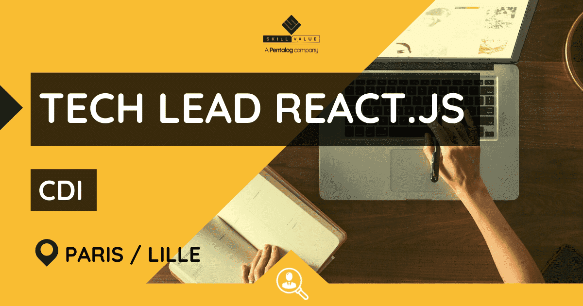 Tech Lead Front-End React.js H/F – CDI – Paris/Lille
