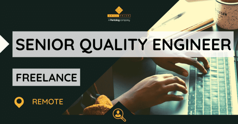 Senior Quality Engineer - Freelance - Remote
