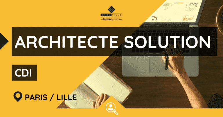 Architecte Solution - CDI - Paris / Lille